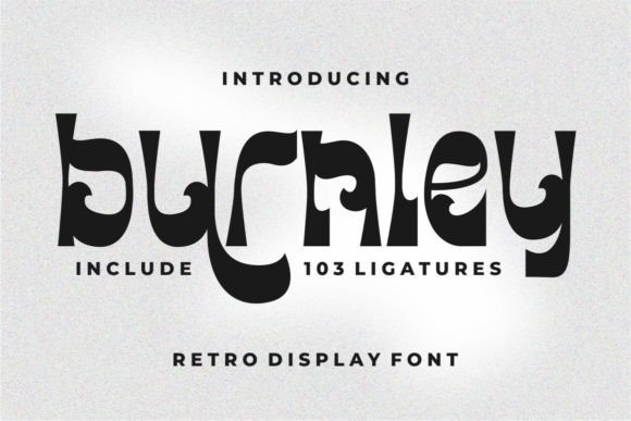 Burnley: A Display Font with Retro Charm and Modern Versatility